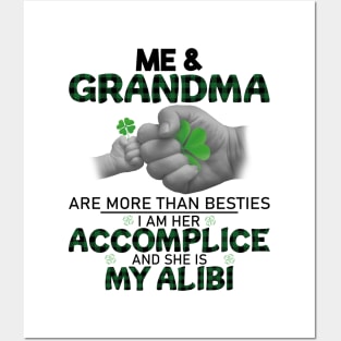 Me And Grandma Are More Than Besties I Am Her Accomplice And She Is My Alibi Posters and Art